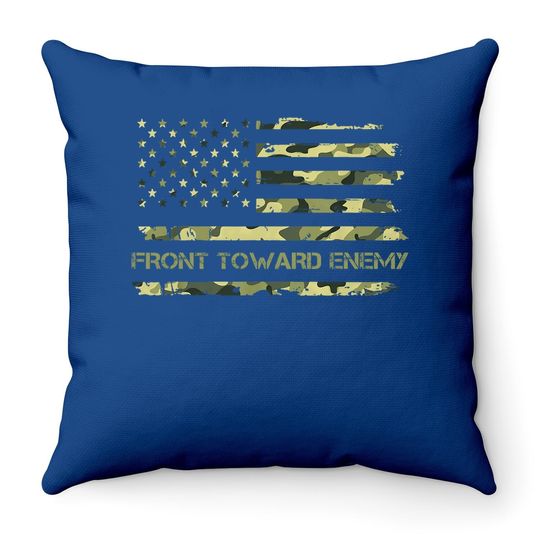 Front Toward Enemy Throw Pillow