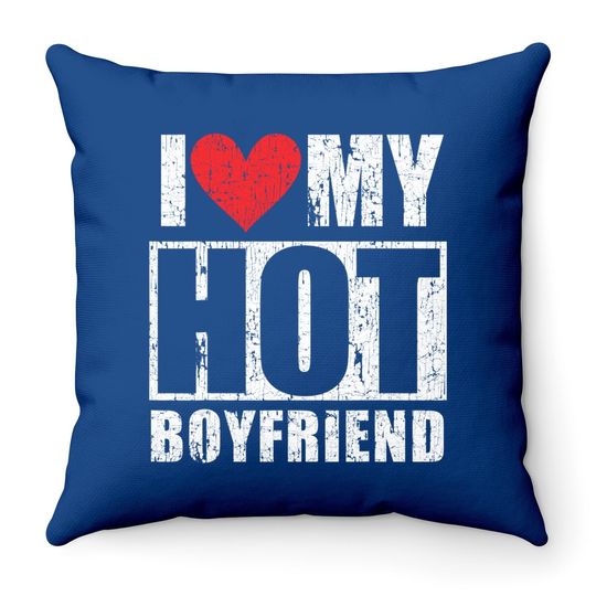 I Love My Hot Boyfriend Retro Throw Pillow