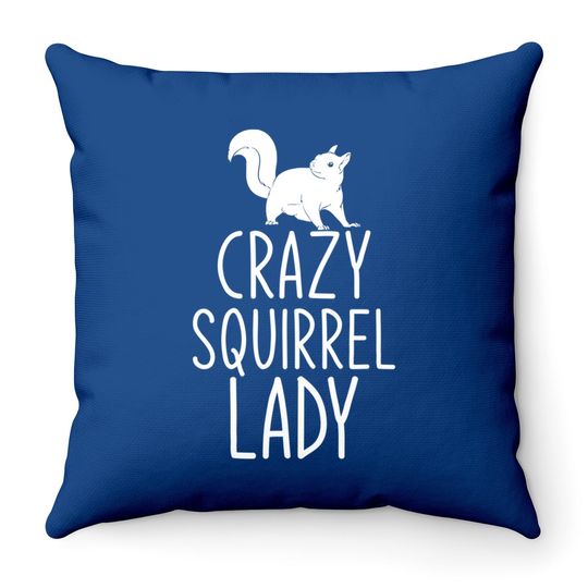 Squirrel Lady Animal Lover Gift Throw Pillow