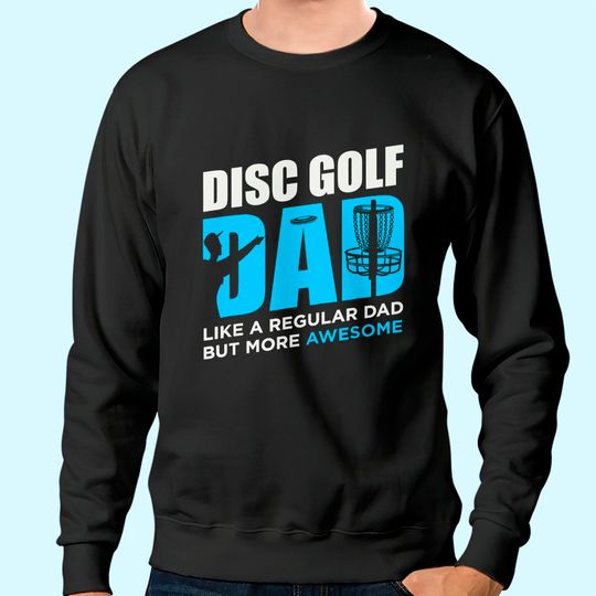 Disc Golf Vintage Funny Disc Golfing Dad Lover Player Gift Sweatshirt