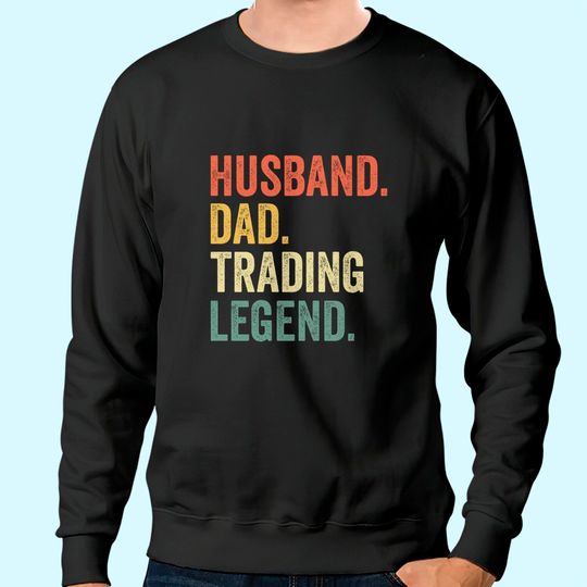 Funny Stock Trader Sweatshirt Gifts Day Trading Crypto Bitcoin Sweatshirt