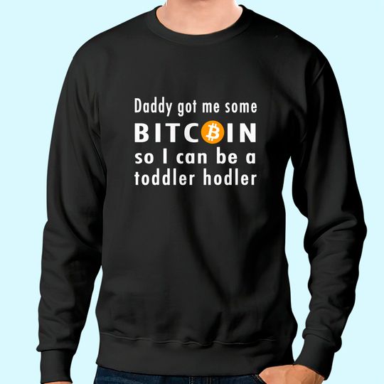 Bitcoin Toddler Hodler BTC Crypto Baby Kid Funny Cute Sweatshirt