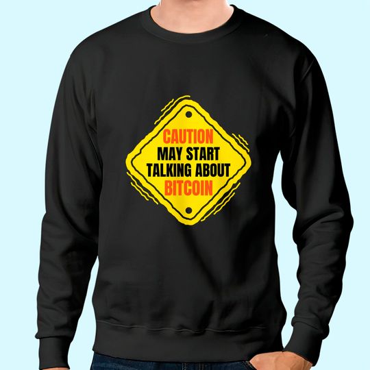 Cryptocurrency Humor Gifts | Funny Meme Quote Crypto Bitcoin Sweatshirt
