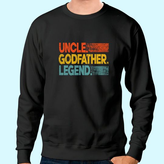 Mens Retro Uncle Godfather Legend Funny Uncle Sweatshirt Father's Day Sweatshirt