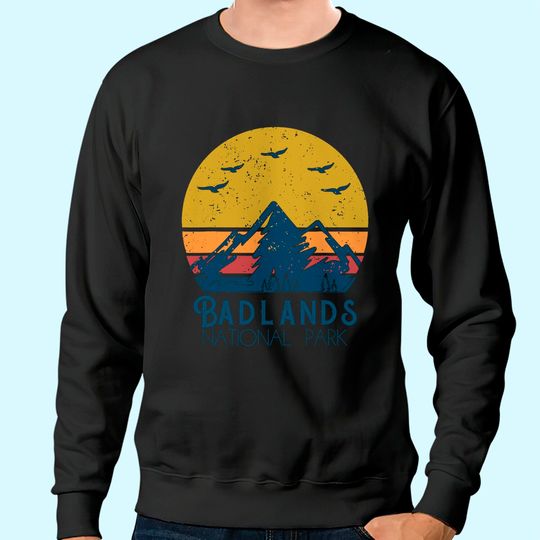 Retro Vintage Badlands National Park South Dakota Gift Sweatshirt