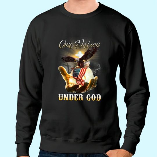 Eagle USA Christian Patriot One Nation Under God Sweatshirt