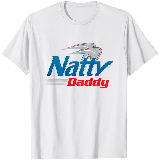 Natty Daddy (on Back) Men Women T Shirt