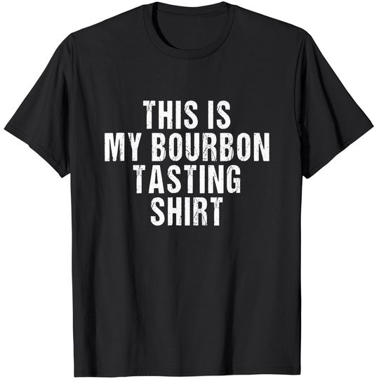 This Is My Bourbon Tasting Shirt - Bourbon Lover Gift
