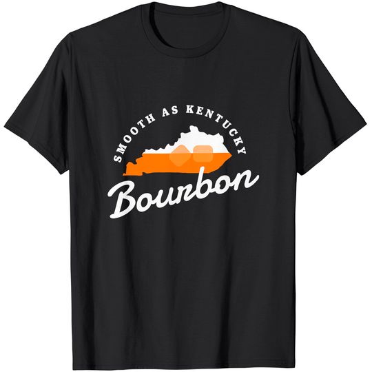 Funny Bourbon Drinker Smooth As Kentucky Bourbon Whiskey T-Shirt