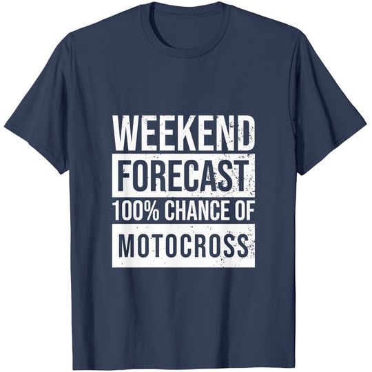 Motocross Racer Gift Motocross Forecast T-shirt