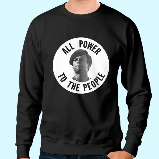 Huey Newton All Power To The People Black History Sweatshirt