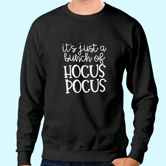 It's Just A Bunch of Hocus Pocus Sweatshirt Women Halloween Graphic Tee Holiday Tops