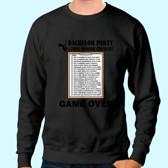 Mens Bachelor Party Checklist Funny Challenge Sweatshirt