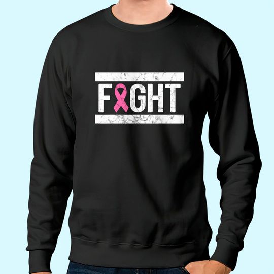 Fight Pink Breast Cancer Awareness Pink October Grunge Sweatshirt