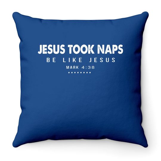 Jesus Took Naps Be Like Jesus, Christian Outfits Throw Pillow