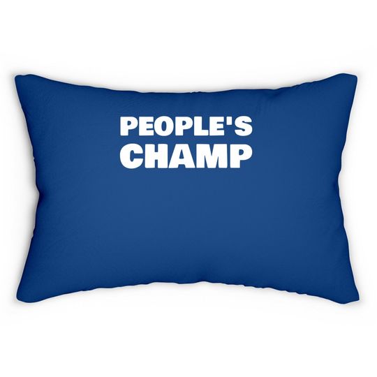 People's Champ Inspirational Novelty Gift Lumbar Pillow