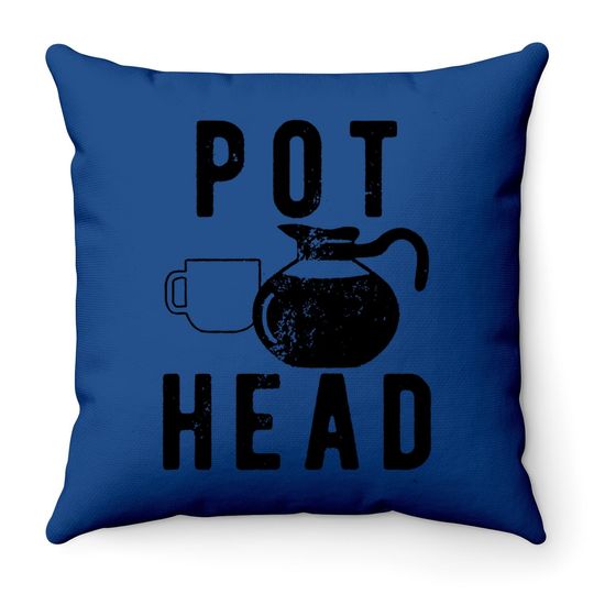 Pot Head Coffee Funny Throw Pillow
