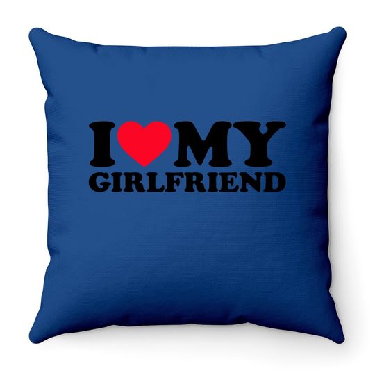 I Love My Girlfriend I Heart My Girlfriend Throw Pillow Gf Throw Pillow