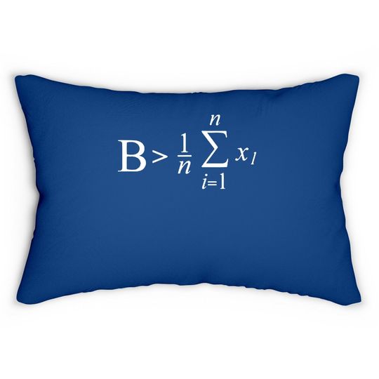 Be Greater Than Average Mathematic Formula Lumbar Pillow