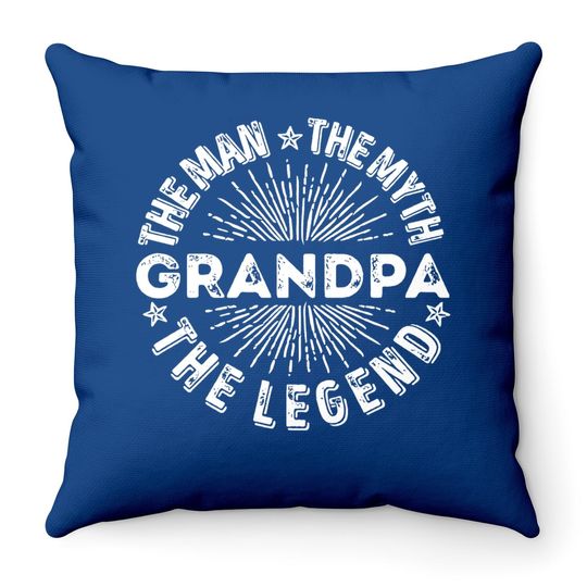 The Man The Myth The Legend Grandpa Throw Pillow