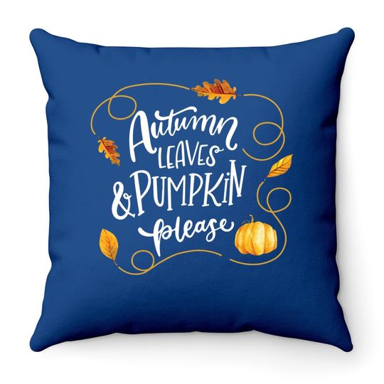 Autumn Leaves & Pumpkin Please Throw Pillow