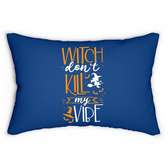 Halloween Witch Do Not Kill My Vibes Lumbar Pillow