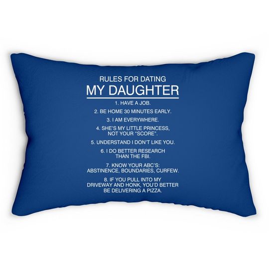 Rules For Dating My Daughter Lumbar Pillow