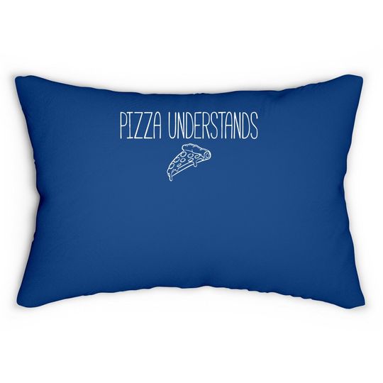 Pizza Understands Lumbar Pillow