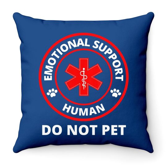 Emotional Support Human Do Not Pet Throw Pillow