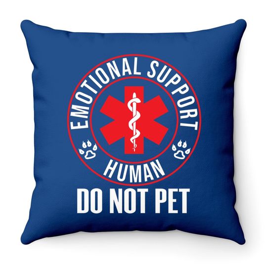 Emotional Support Human Do Not Pet Service Dog Love Humor Throw Pillow