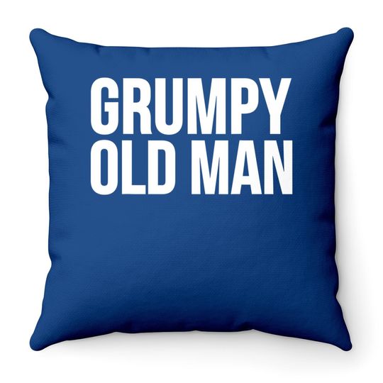 Funny Gift Grumpy Old Man Throw Pillow