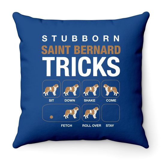 Stubborn Saint Bernard Tricks Throw Pillow