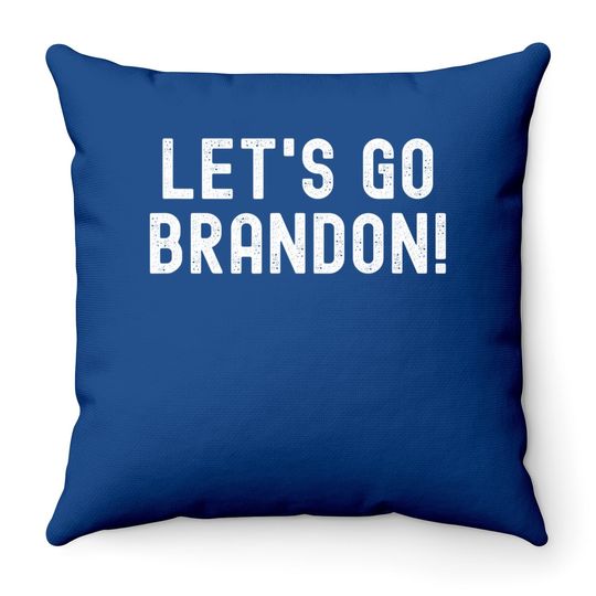 Let’s Go Brandon - Let’s Go Brandon Throw Pillow