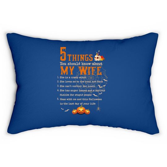 5 Thing You Should Know About My Wife Classic Lumbar Pillow