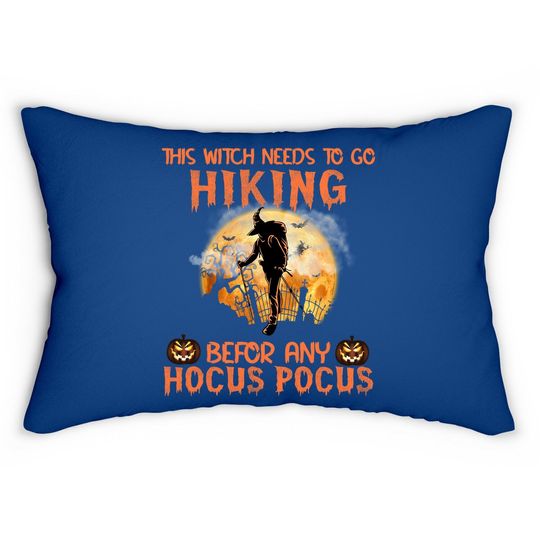 This Witch Need To Go Hiking Before Any Hocus Pocus Lumbar Pillow