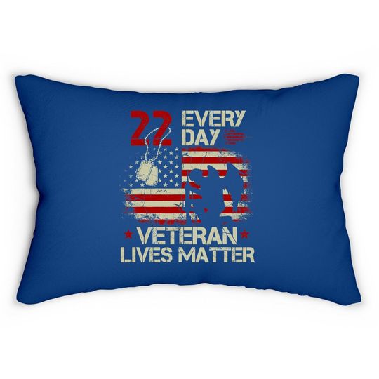 22 Everyday Veteran Lives Matter Lumbar Pillow