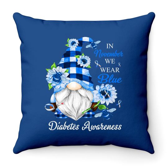 Diabetes Awareness In November We Wear Blue Gnomes Throw Pillow