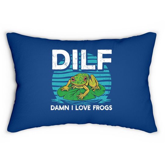 Dilf-damn I Love Frogs, Frog-amphibian Lovers Lumbar Pillow