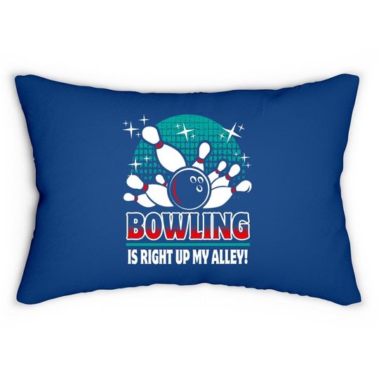 Bowling Is Right Up My Alley Lumbar Pillow