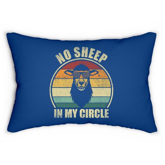 No Sheep In My Circle Funny Sarcastic Lumbar Pillow