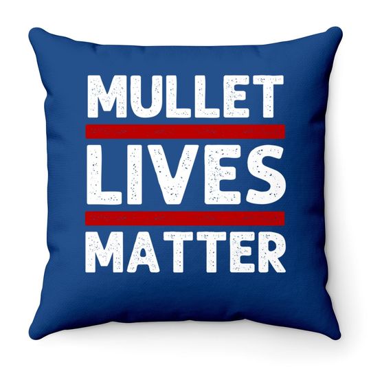 Mullet Lives Matter Cool Mullet Throw Pillow