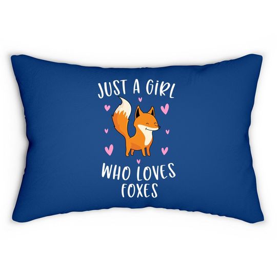 Just A Girl Who Loves Foxes Funny Fox Gifts For Girls Lumbar Pillow