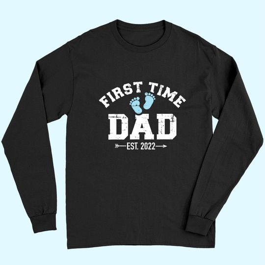 First time dad 2022 Long Sleeves