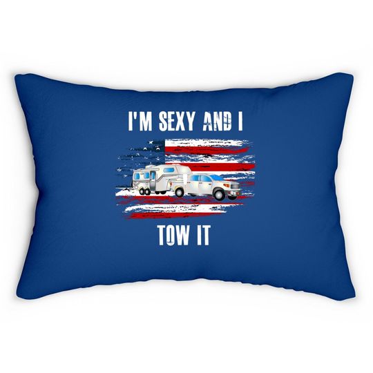 Camping Rv I'm Sexy And I Tow It Vintage Usa Flag Lumbar Pillow