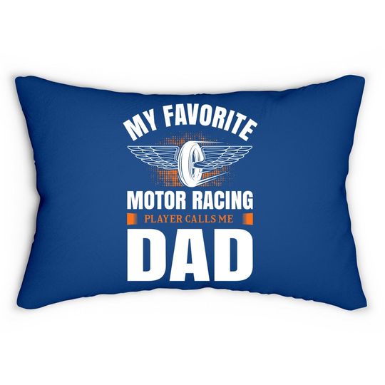 My Favorite Motor Racing Player Calls Me Dad Classic Lumbar Pillow