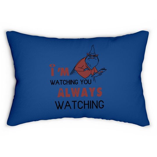 Monsters Inc I'm Watching You Always Watching Lumbar Pillow