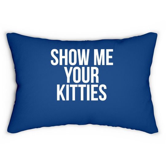 Show Me Your Kitties Lumbar Pillow