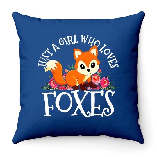Just A Girl Who Loves Foxes Cute Funny Fox Lover Gift Throw Pillow