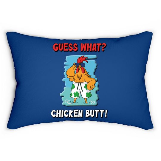Funny Guess What? Chicken Butt! Lumbar Pillow