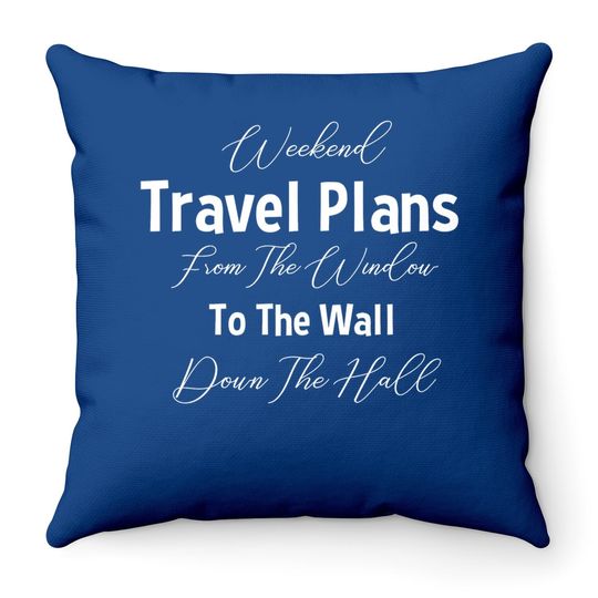 Weekend Travel Plan Throw Pillow